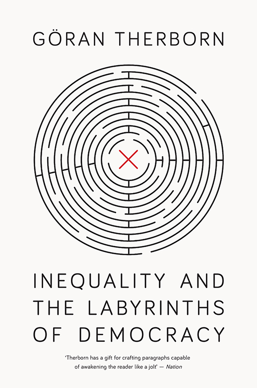 Inequality and the Labyrinths of Democracy Inequality and the Labyrinths of - photo 1
