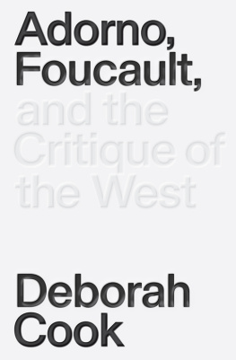 Deborah Cook Adorno, Foucault, and the Critique of the West