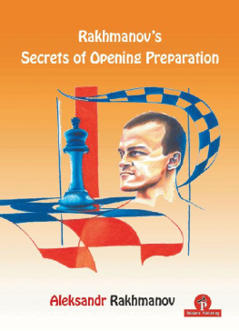 Aleksandr Rachmanov Rakhmanovs Secrets of Opening Preparation