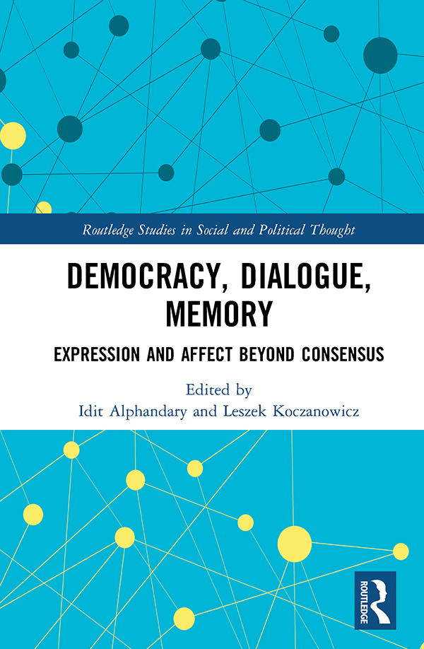 Democracy Dialogue Memory Arguing that the politics of democracy is - photo 1