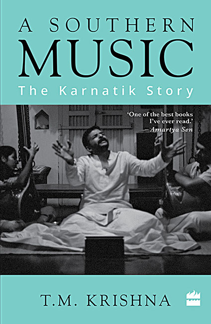 A Southern Music The Karnatik Story TM Krishna Contents - photo 1