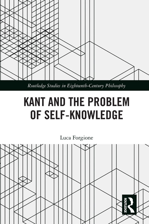 Kant and the Problem of Self-Knowledge This book addresses the problem of - photo 1