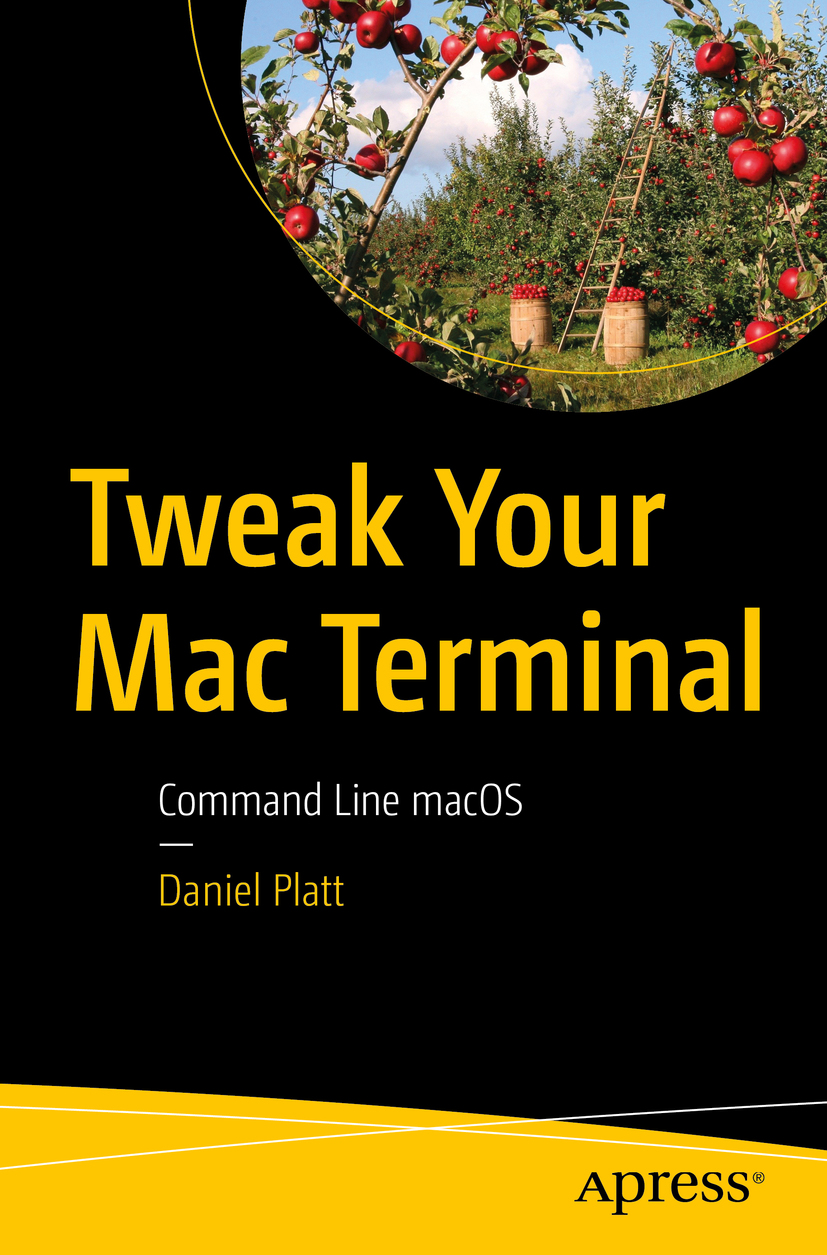 Book cover of Tweak Your Mac Terminal Daniel Platt Tweak Your Mac - photo 1