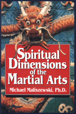 Michael Maliszewski - Spiritual Dimensions of the Martial Arts