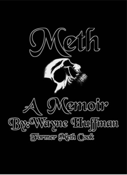 Wayne Huffman - Meth: a Memoir