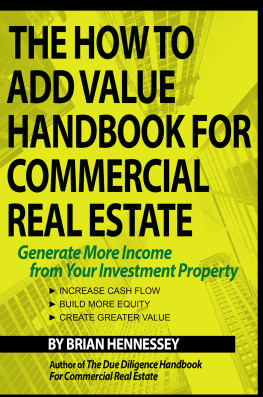 Brian Hennessey - The How To Add Value Handbook For Commercial Real Estate