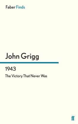 John Grigg 1943: The Victory that Never Was