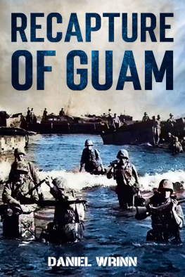 Wrinn - Recapture of Guam: 1944 Battle and Liberation of Guam