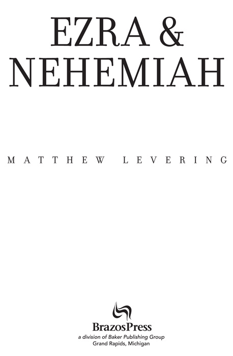 2007 by Matthew Levering Published by Brazos Press a division of Baker - photo 1