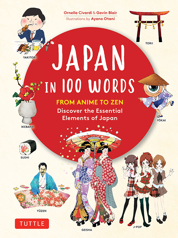 Table of Contents Guide JAPAN IN 100 WORDS FROM ANIME TO ZEN Discover the - photo 1