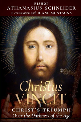 Athanasius Schneider - Christus Vincit: Christ’s Triumph Over the Darkness of the Age