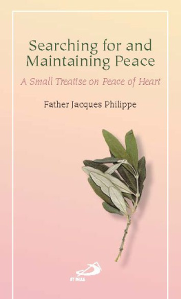 Jacques Philippe - Searching for and Maintaining Peace: A Small Treatise on Peace of Heart