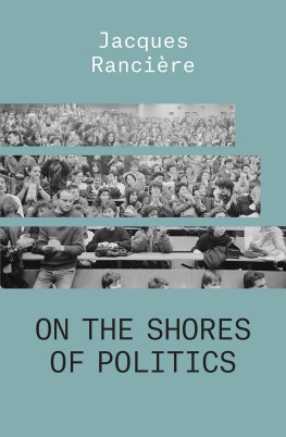 Jacques Ranciere - On the Shores of Politics