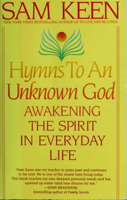 Keen Hymns to an unknown God: awakening the spirit in everyday life
