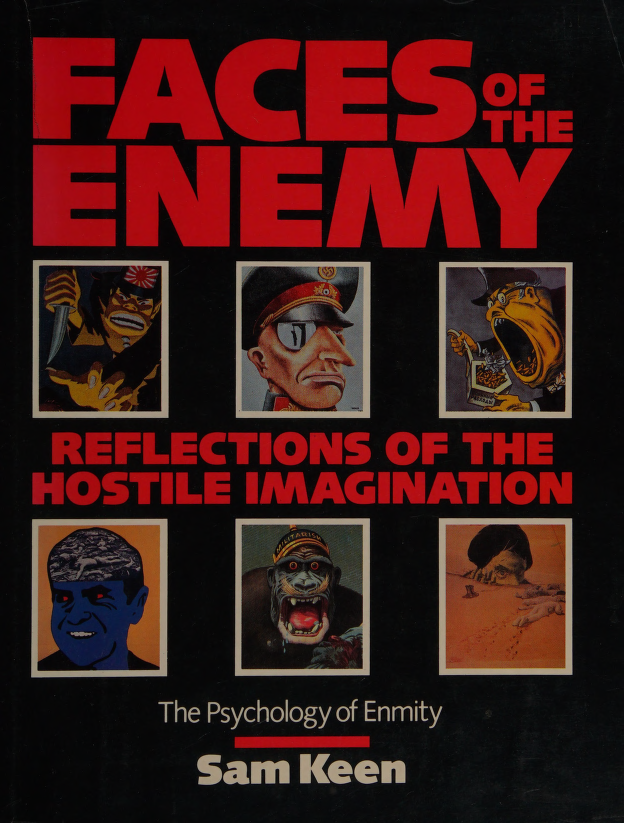 Faces of the enemy reflections of the hostile imagination Keen Sam This book - photo 1