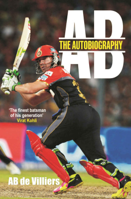 A B de Villiers - AB de Villiers - The Autobiography