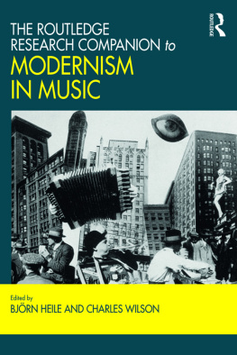 Björn Heile - The Routledge Research Companion to Modernism in Music