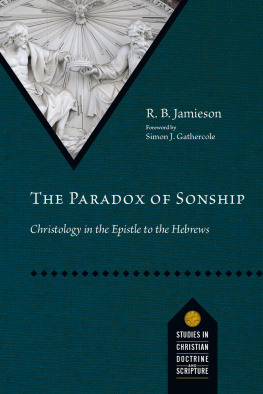 R. B. Jamieson - The Paradox of Sonship: Christology in the Epistle to the Hebrews