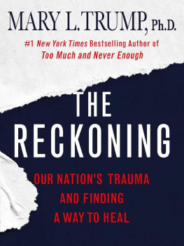 Mary L. Trump - The Reckoning: Our Nations Trauma and Finding a Way to Heal