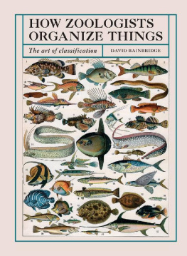 David Bainbridge - How Zoologists Organize Things