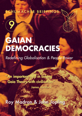 Roy Madron - Gaian Democracies: Redefining Globalisation & People-Power (Schumacher Briefings)