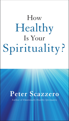 Peter Scazzero How Healthy is Your Spirituality?