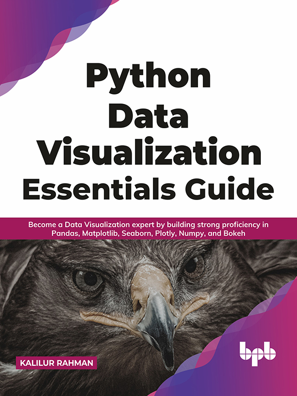 Python Data Visualization Essentials Guide Become a Data Visualization - photo 1