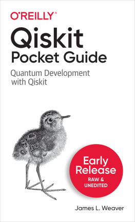 James L. Weaver - Qiskit Pocket Guide (Early Release - RAW & UNEDITED)