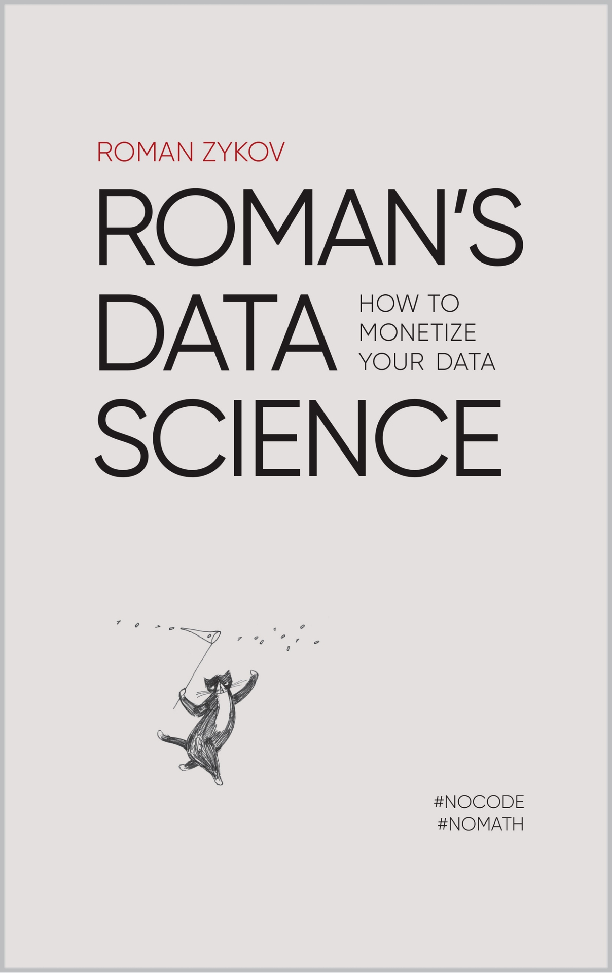 Romans Data Science How to monetize your data Roman Zykov Copyright 2021 Roman - photo 1