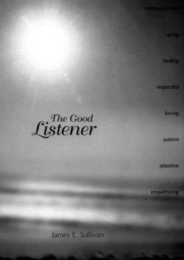 James E. Sullivan The Good Listener