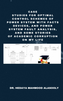 Dr. Hedaya Mahmood Alasooly - Case Studies for Optimal Control Schemes of Power System with FACTS Devices and Power Fault Analysis