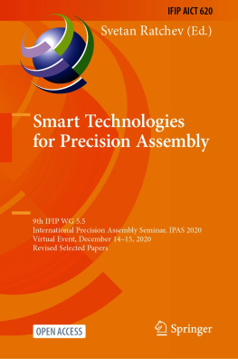 Svetan Ratchev 9th IFIP WG 5.5 International Precision Assembly Seminar, IPAS 2020, Virtual Event, December 14–15, 2020, Revised Selected Papers