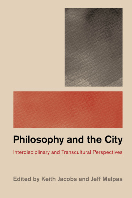 Keith Jacobs - Philosophy and the City: Interdisciplinary and Transcultural Perspectives