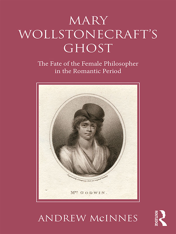 Wollstonecrafts Ghost Focusing on the ways in which women writers from across - photo 1