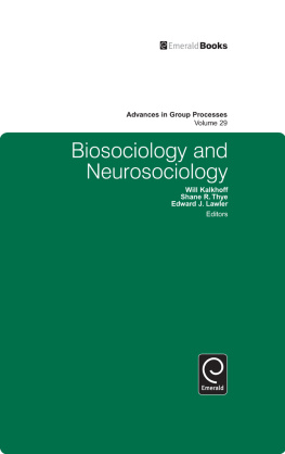 Shane R. Thye (editor) Biosociology and Neurosociology