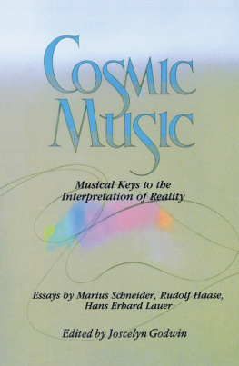 Joscelyn Godwin (editor) - Cosmic Music: Musical Keys to the Interpretation of Reality