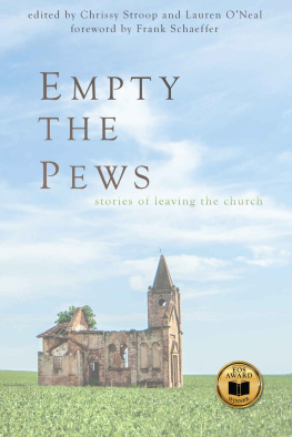 Chrissy Stroop - Empty the Pews: Stories of Leaving the Church