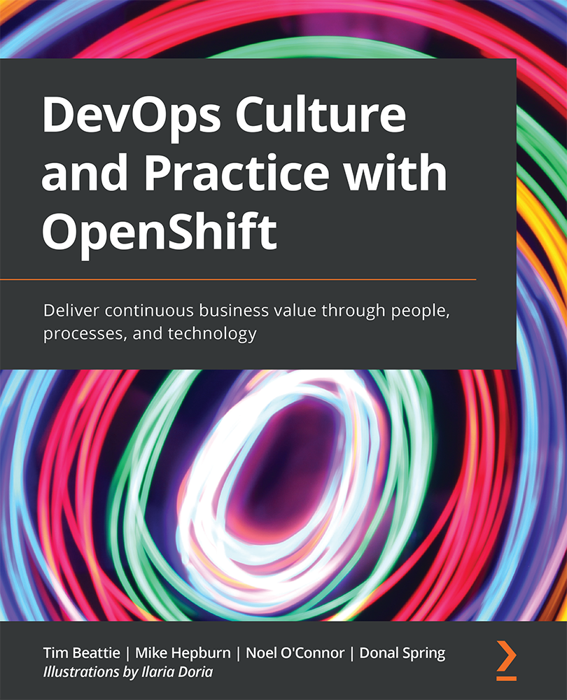 DevOps Culture and Practice with OpenShift Deliver continuous business value - photo 1