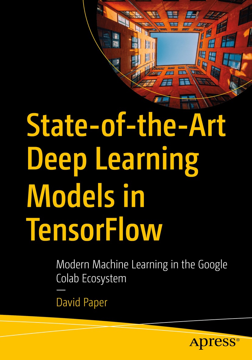 Book cover of State-of-the-Art Deep Learning Models in TensorFlow David - photo 1