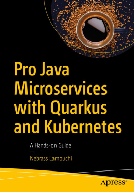 Nebrass Lamouchi - Pro Java Microservices with Quarkus and Kubernetes: A Hands-on Guide