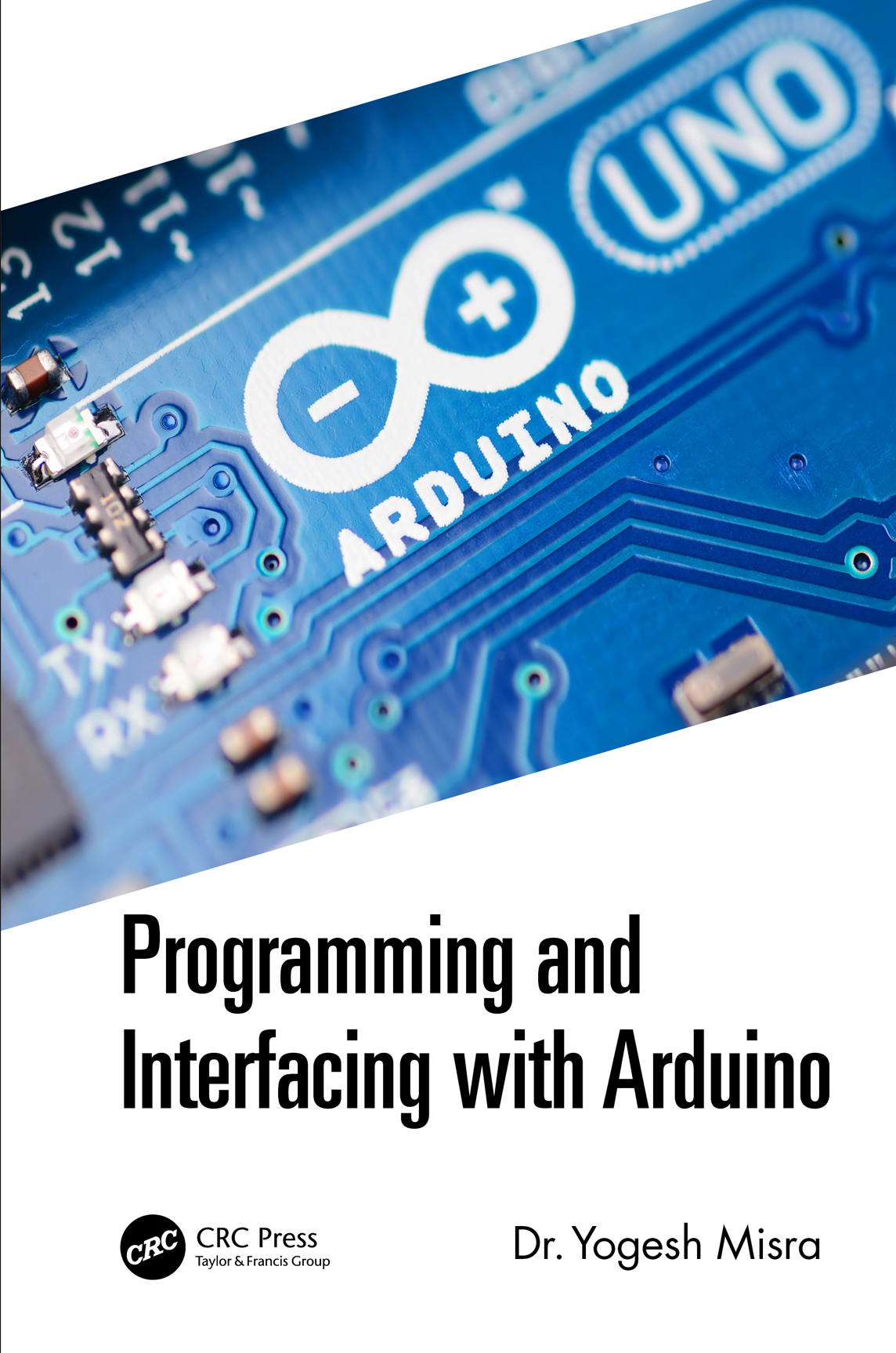 Programming and Interfacing with Arduino First edition published 2022 by CRC - photo 1