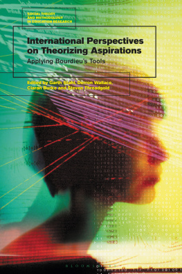 Garth Stahl - International Perspectives on Theorizing Aspirations: Applying Bourdieus Tools