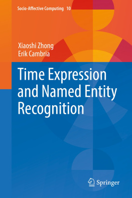 Xiaoshi Zhong - Time Expression and Named Entity Recognition: 10 (Socio-Affective Computing, 10)
