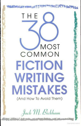 Jack M. Bickham - The 38 Most Common Fiction Writing Mistakes (And How to Avoid Them)