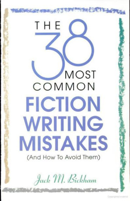 Jack M. Bickham The 38 Most Common Fiction Writing Mistakes (And How to Avoid Them)