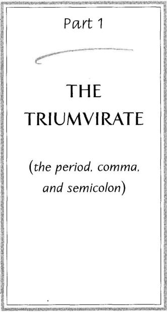 Lets begin by looking at the three crucial punctuation marksthe period comma - photo 5