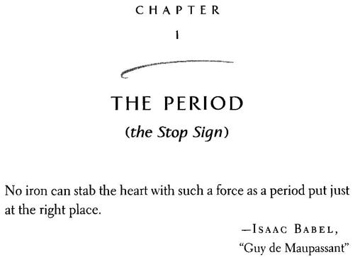 The period is the stop sign of the punctuation world By providing a boundary - photo 7