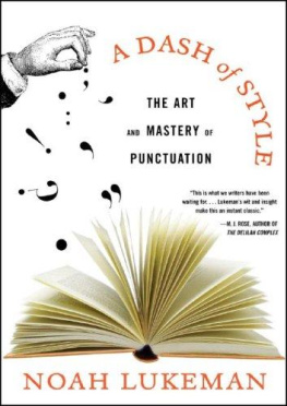 Noah Lukeman - A Dash of Style: The Art and Mastery of Punctuation