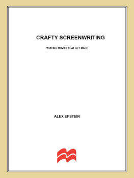 Alex Epstein - Crafty Screenwriting: Writing Movies That Get Made