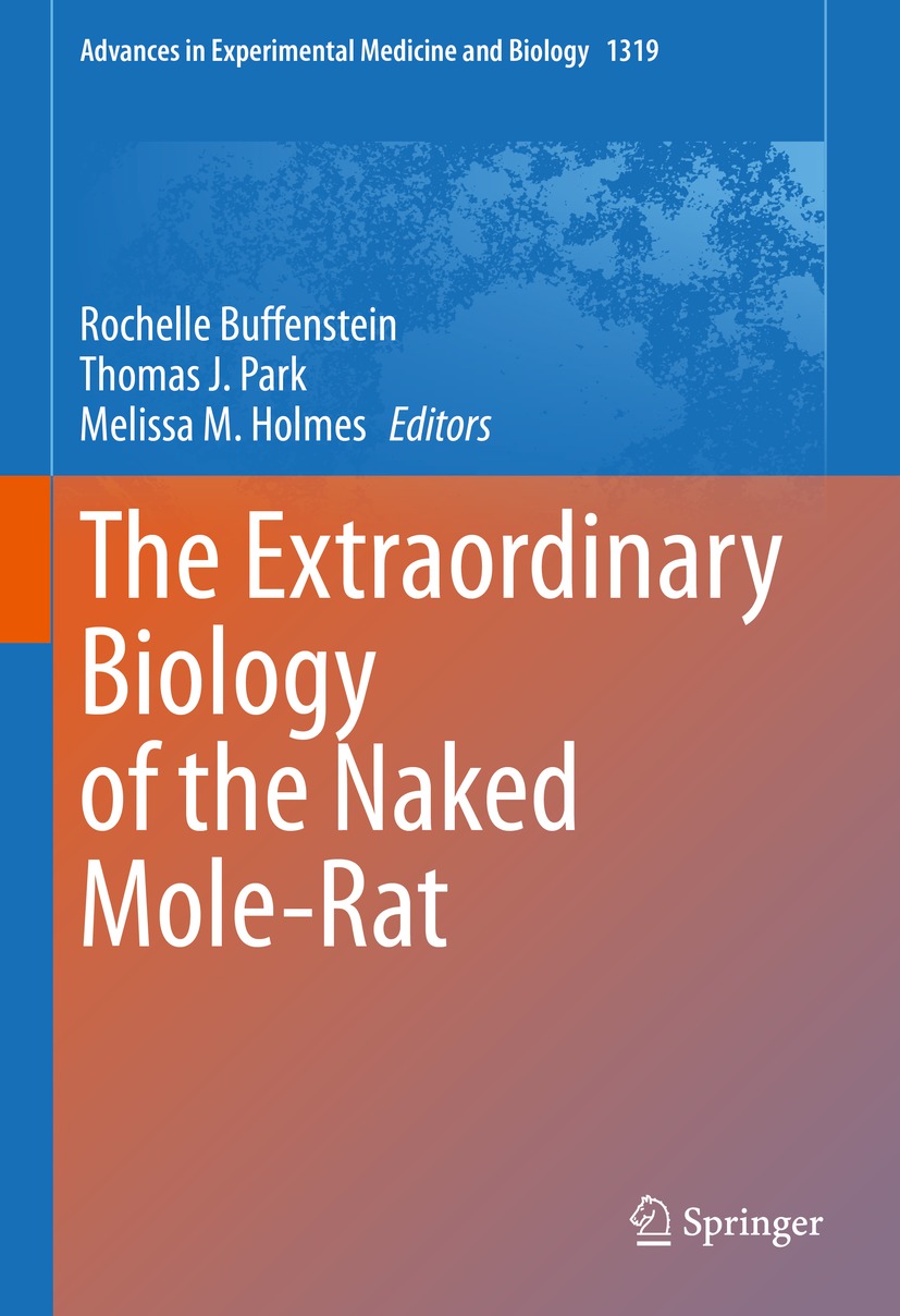 Book cover of The Extraordinary Biology of the Naked Mole-Rat Volume 1319 - photo 1